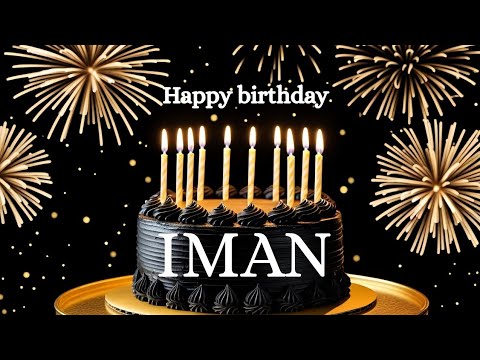 IMAN BIRTHDAY SONG 🎂🎶, HAPPY BIRTHDAY IMAN🎂🎉🎁, #iman #birthday #song #viral #video #fyp #yt