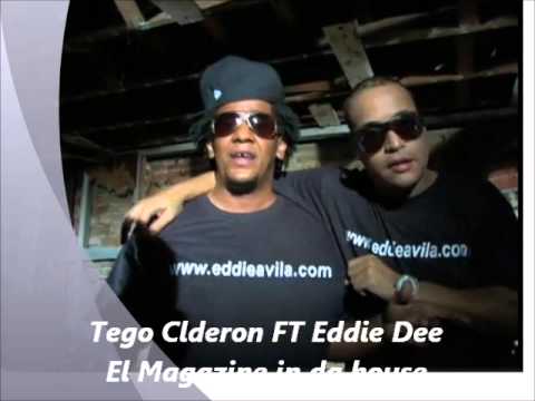 Tego Calderon FT Eddie Dee-in da house magazine