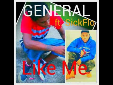 GENERAL- Like Me ft. Flo Da God (also known as Young Blezt)