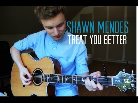 Shawn Mendes - Treat You Better - Guitar Cover | Mattias Krantz