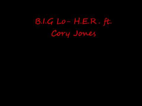 B.I.G Lo da Artist -H.E.R ft. Cory Jones