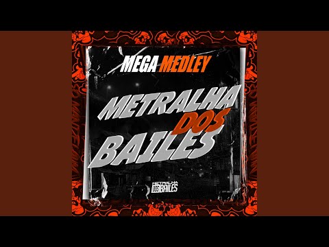 MEGA MEDLEY METRAHA DOS BAILES