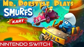 Mr. Poestyle Plays Smurfs Kart On The Nintendo Switch