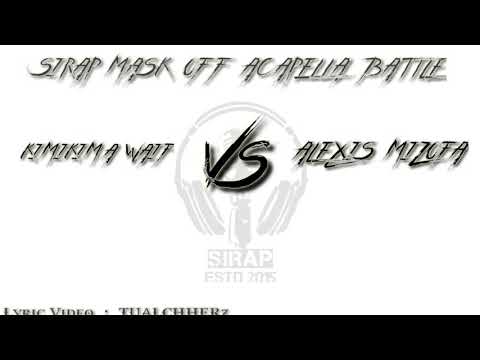 SIRAP Mask Off Acapella Battle || Alexis vs Kimkima Waif