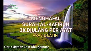 Download lagu Metode Cepat Menghafal Al Kafirun | 3X diulang Setiap Ayat | Arab & Latin mp3
