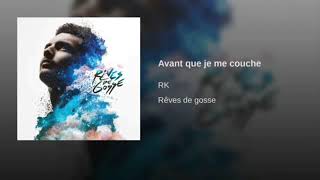 RK - Avant Que Je Me Couche