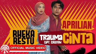 Download lagu Rheka Restu & Aprilian - Trauma Cinta [  HD] mp3