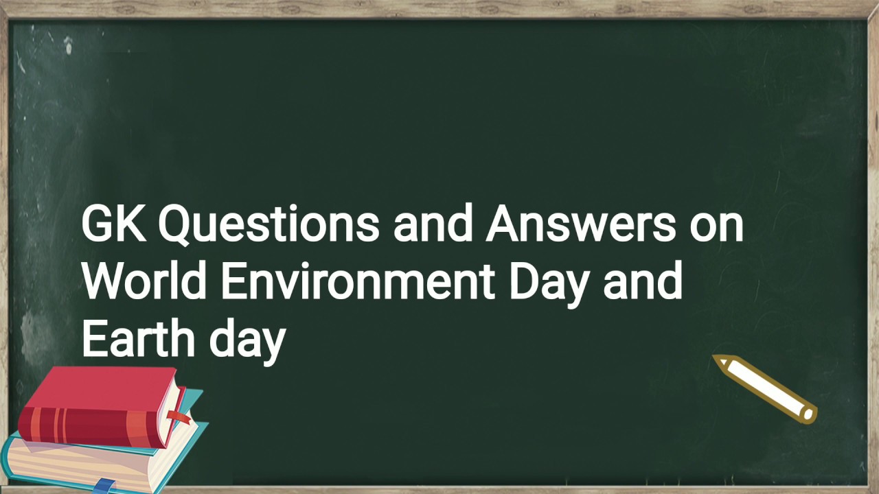 #gkquestions #generalknowledgeforall  Gk on world environment day and world earth day