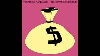 Teenage Fanclub - Is This Music?