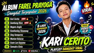 Download lagu FAREL PRAYOGA - KARI CERITO - GAMBANG KIWO - NEGORO ANGIN || FULL ALBUM DANGDUT 2026 #trending mp3