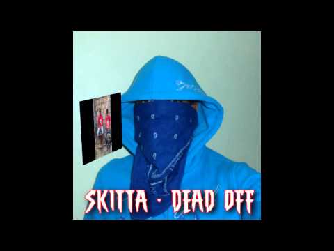 Skitta - Dead Off