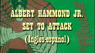 Albert Hammond Jr. - Set to Attack (Subtitulada al español)