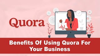 4 Reasons Why You Should Use Quora To Market Your Business