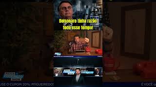 Bolsonaro tinha razão todo esse tempo!
