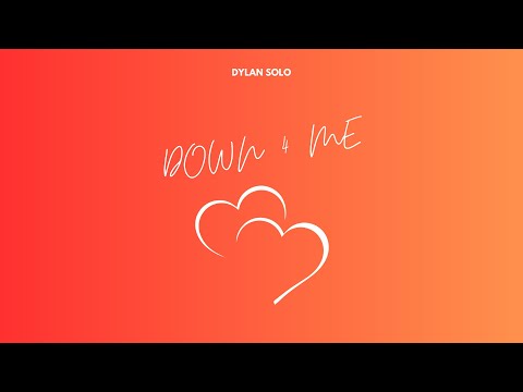 Dylan Solo - Down 4 Me (Official Audio)
