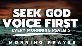 Psalm 5 | Seeking God's Voice Before the Day Begins | Morning Prayer