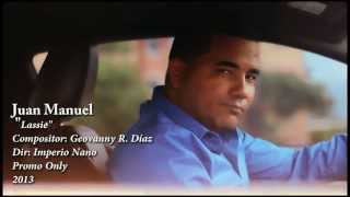 Lassie - Juan Manuel (video HD) By Imperio Nano