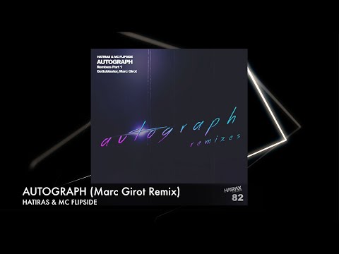Autograph (Marc Girot Remix) - Hatiras & MC Flipside