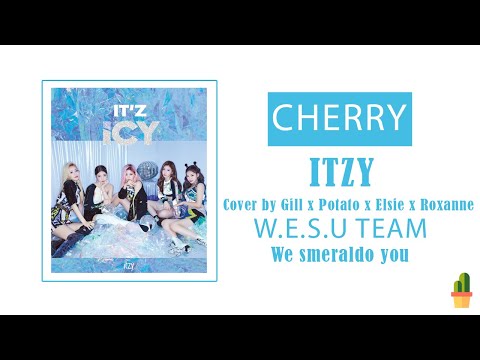 [UNIT PROJECT] "CHERRY" - ITZY | COVER BY W.E.S.U TEAM - We smeraldo you