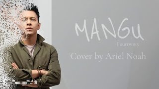 Download lagu Ariel (Noah) - Mangu (Fourtwnty) Cover Menuju Populer mp3