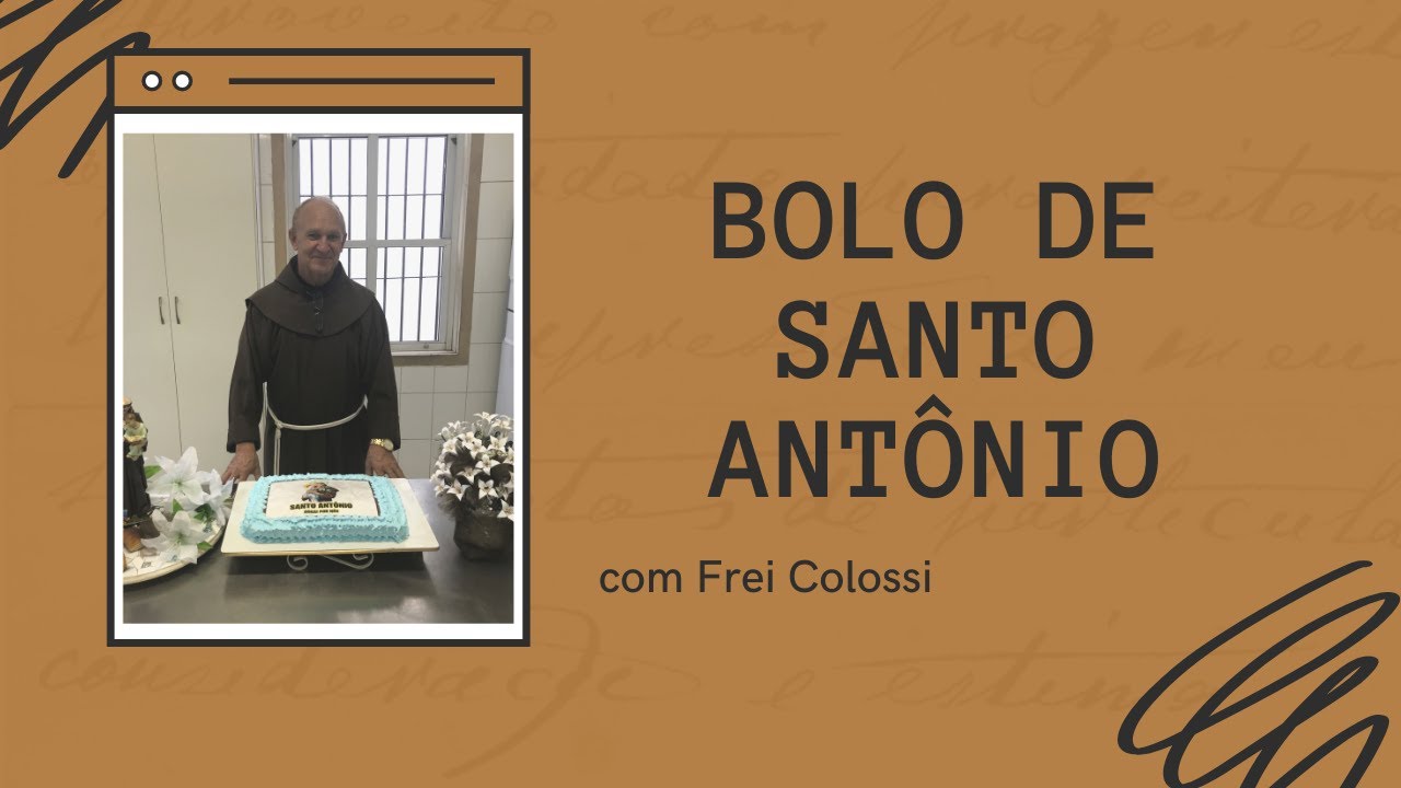 Bolo de Santo Antônio com Frei Colossi