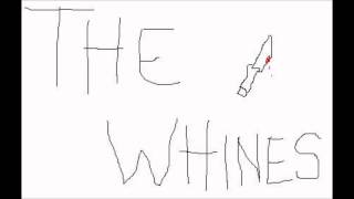 The Whines - For Your Safety
