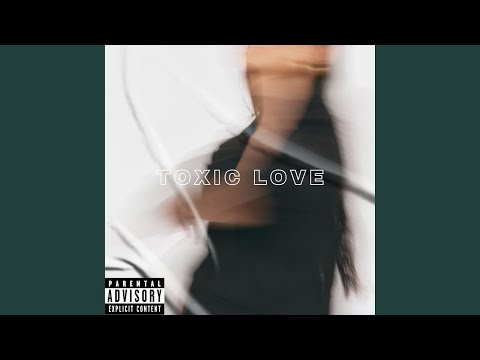TOXIC LOVE