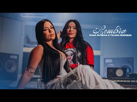 Grazi Almeida e Tayara Andreza - Lembra (CLIPE OFICIAL)