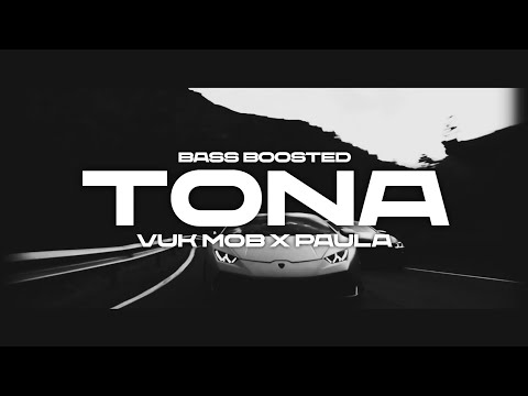 VUK MOB X PAULA - TONA (Bass Boosted) [Music Video] 4K