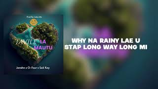 Download lagu Jarahn - Tavile La Mautu ft. O-FouR & Saii Kay mp3 Download lagu Jarahn - Tavile La Mautu ft. O-FouR & Saii Kay mp3