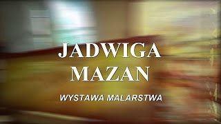 preview picture of video 'Wernisaż Jadwigi Mazan maj 2014'