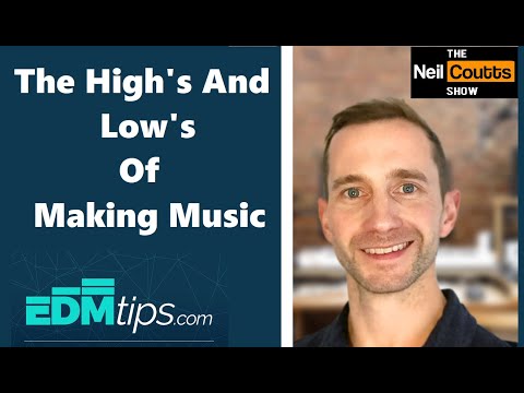 The Neil Coutts Show with Will Darling From EDM Tips - The High's And Low's Of Making Music
