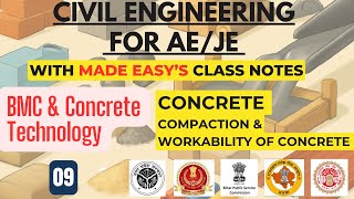 BMC & Concrete Technology- 09 Concrete- Compaction & Workability of Concrete- Made Easy Class notes