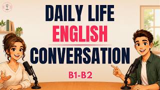 Everyday English Practice – Easy & Fun | Daily English Podcast for Learners!