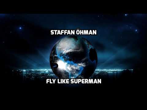Staffan Ohman   Fly Like Superman