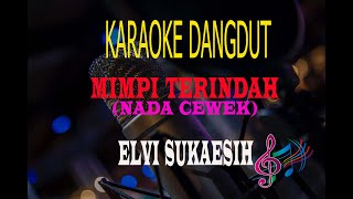 Download lagu Karaoke Mimpi Terindah Nada Cewek Elvi Sukaesih... mp3