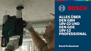 Alles über den Akku-Bohrhammer GBH 18V-22 Professional und den Sauger GDE 18V-12 Professional