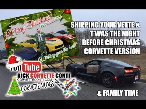 SHIPPING YOUR CORVETTE & TWAS THE NIGHT BEFORE CHRISTMAS CORVETTE VERSION Video