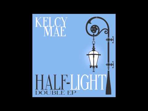 Kelcy Mae - Crazy