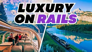 11 Most Luxurious Train Rides You Must Experience