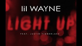 Lil Wayne feat Justin Timberlake - Light Up from Tha Carter V