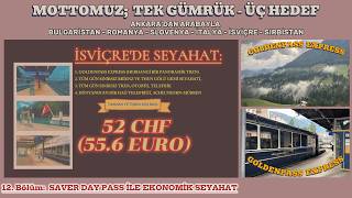 12# TEK Gümrük, 3 Hedef: İsviçre'de GOLDENPASS EKSPRESS (GPX) ve Saver Day Pass 