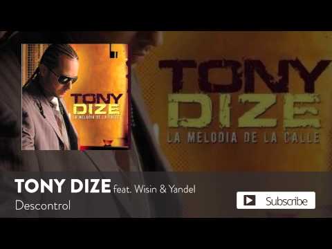 Tony Dize - Descontrol ft. Wisin y Yandel [Official Audio]