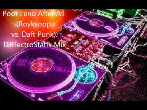 Poor Leno After All Mashup (Royksopp vs. Daft Punk)