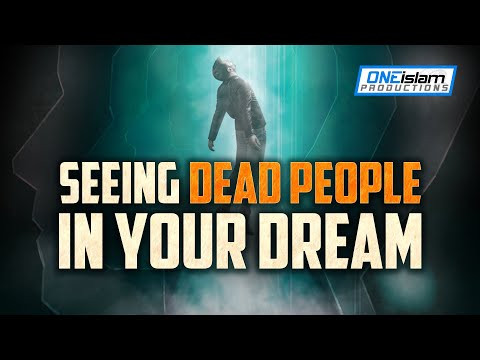 SEEING DEAD PEOPLE IN YOUR DREAM (DEEP MEANING)
