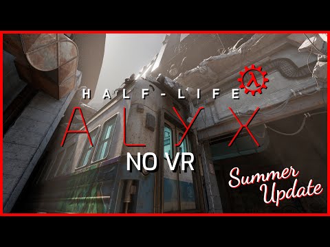 Half-Life Alyx NoVR Summer Update 2024