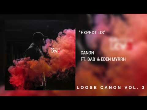 Canon - Expect Us (ft. DAB & Eden Myrrh) [Official Audio]