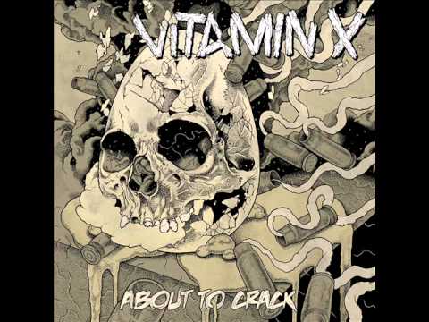 vitamin X - About crack