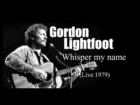 Whisper My Name - Gordon Lightfoot