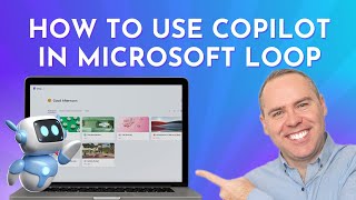 How to Use Copilot in Microsoft Loop!
